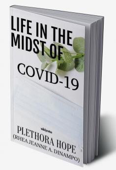 Life In The Midst of COVID-19