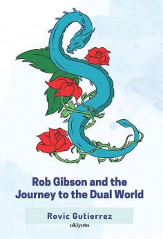 Rob Gibson and the Journey to the Dual World