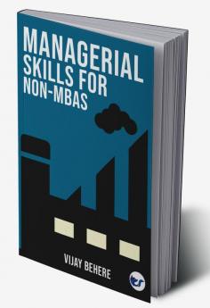 Managerial Skills for Non-MBAs