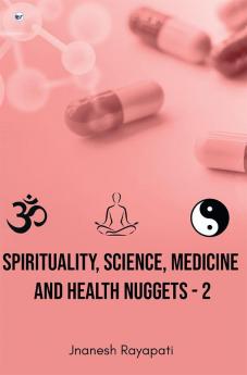 Spirituality Science Medicine and Health Nuggets - 2