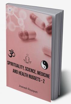 Spirituality Science Medicine and Health Nuggets - 2