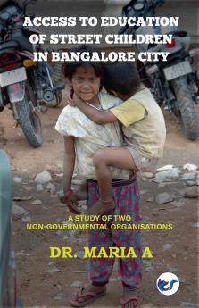 Access to Education of street children in Bangalore city