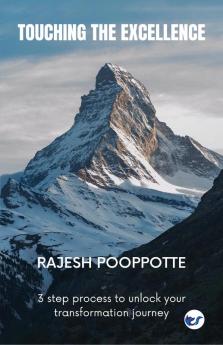 Touching The Excellence: 3 Keys to Unlock Your Transformation Journey