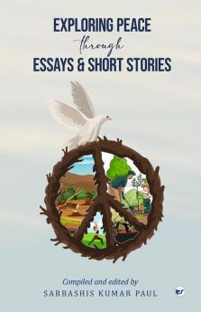 Exploring Peace Through Essays And Short Stories