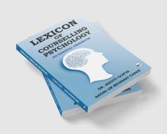 Lexicon of Counselling Psychology: An Essential Handbook