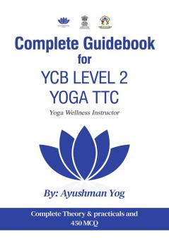 Complete Guidebook For YCB Level 2 Yoga TTC