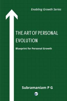 The Art of Personal Evolution: Blueprint for Personal Growth