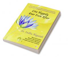 Live happily even after: 21 days to heal your past break the patterns rediscover your identity and create your new version