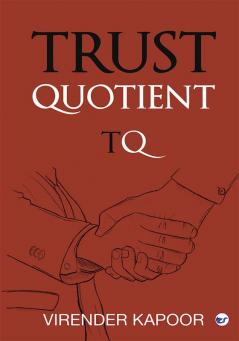 Trust Quotient: A force multiplier you cannot ignore