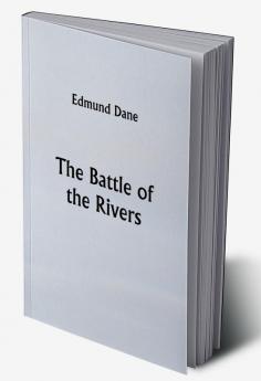 The Battle of the Rivers