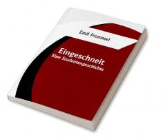 Eingeschneit; Eine Studentengeschichte