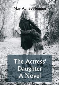 The Actress' Daughter: A Novel