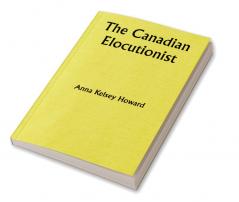 The Canadian Elocutionist