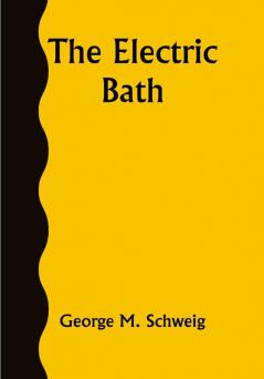 The Electric Bath