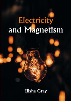 Electricity and Magnetism