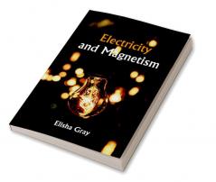 Electricity and Magnetism