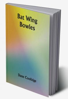 Bat Wing Bowles