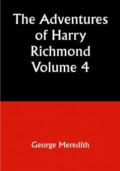 The Adventures of Harry Richmond — Volume 4