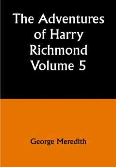 The Adventures of Harry Richmond — Volume 5