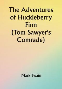 The Adventures of Huckleberry Finn (Tom Sawyer's Comrade)