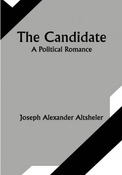 The Candidate: A Political Romance