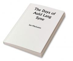 The Days of Auld Lang Syne