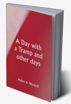 A Day with a Tramp and other days