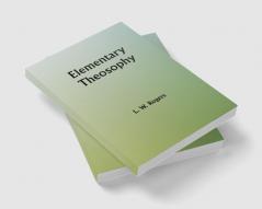 Elementary Theosophy