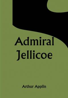 Admiral Jellicoe