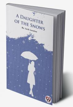 A Daughter Of The Snows