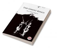 The Ghost Kings