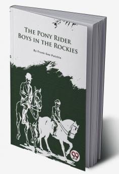 The Pony Rider Boys In the Rockies