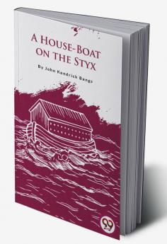 A House-Boat on the Styx