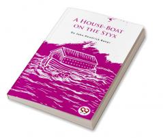 A House-Boat on the Styx