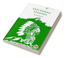 Old Indian Legends