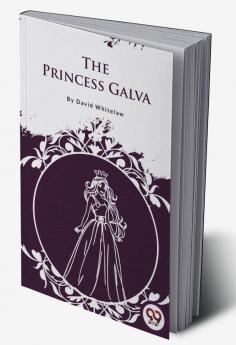 The Princess Galva