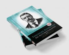 Theodore Roosevelt: An Autobiography