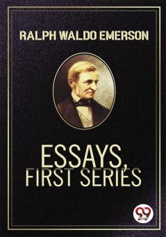 Essays First Series