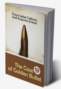 The Case of Golden Bullet