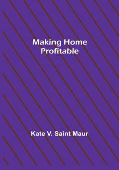 Making Home Profitable