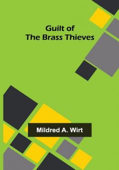 Guilt of the Brass Thieves