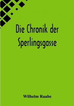 Die Chronik der Sperlingsgasse