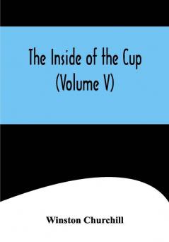 The Inside of the Cup (Volume V)