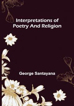 Interpretations of Poetry and Religion