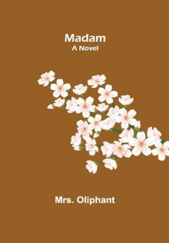 Madam: A Novel