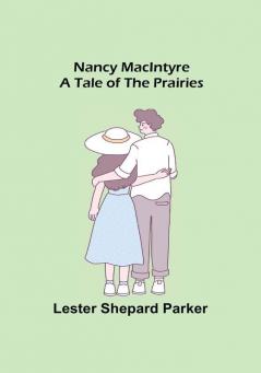 Nancy MacIntyre: A Tale of the Prairies