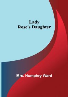 Lady Rose's Daughter