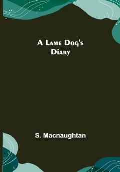 A Lame Dog's Diary