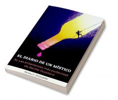 EL DIARIO DE UN MÍSTICO: Las enseñanzas más poderosas de Neville Goddard (spanish)