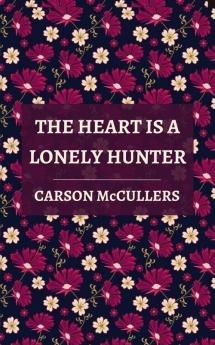 The Heart is a Lonely Hunter